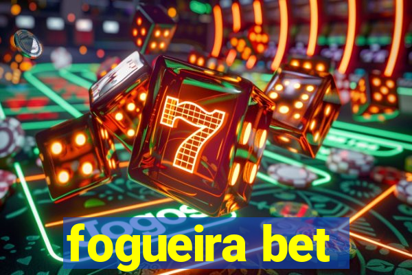 fogueira bet